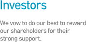 Investment Information - We vow to do our best to reward our shareholders for their strong support.